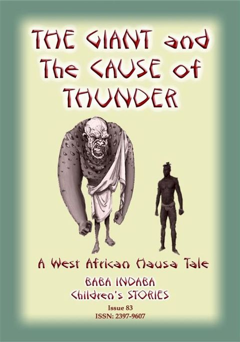 THE GIANT AND THE CAUSE OF THUNDER - A West African Hausa tale(Kobo/電子書)