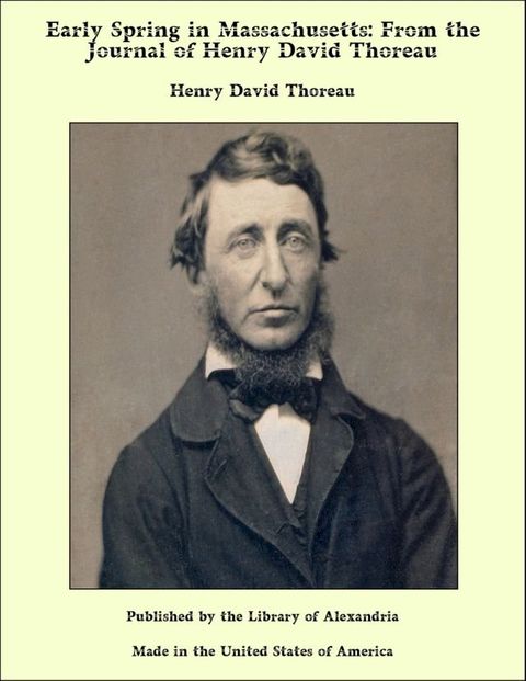 Early Spring in Massachusetts: From the Journal of Henry David Thoreau(Kobo/電子書)