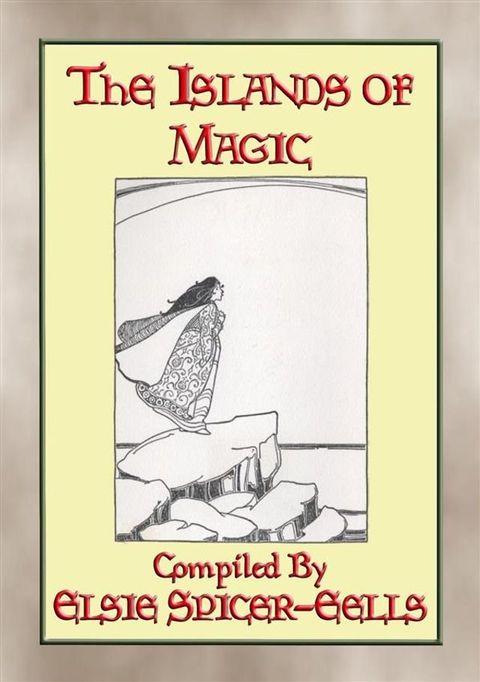 THE ISLANDS OF MAGIC - 34 children's fairy tales from the Azore Islands(Kobo/電子書)