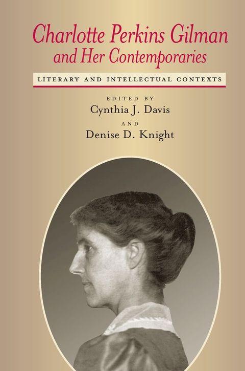 Charlotte Perkins Gilman and Her Contemporaries(Kobo/電子書)