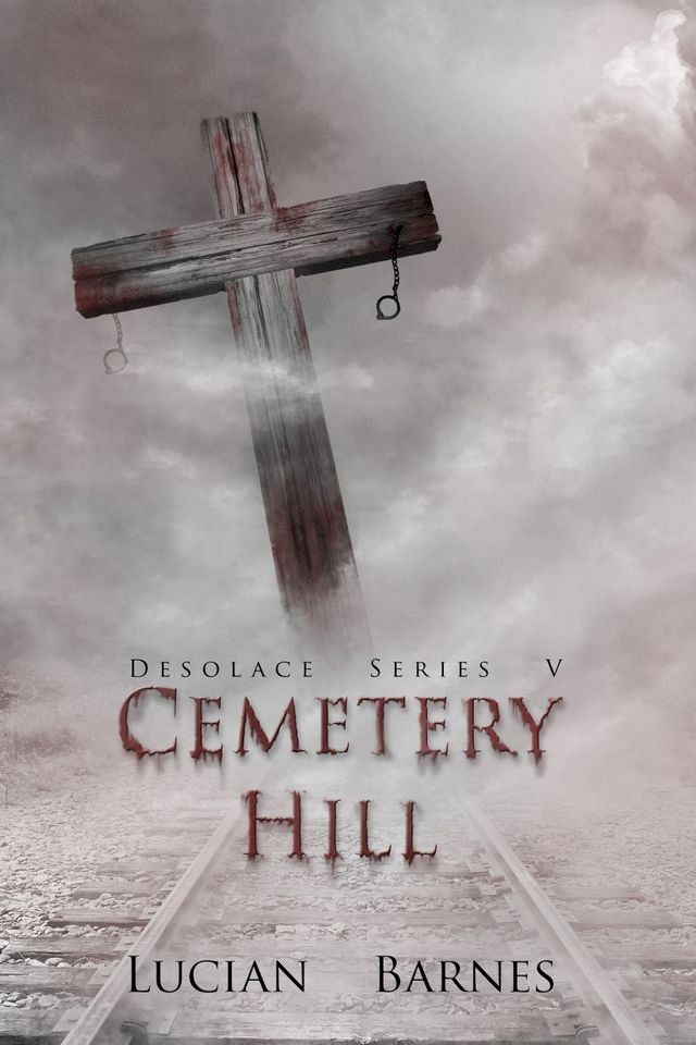  Cemetery Hill: Desolace Series V(Kobo/電子書)