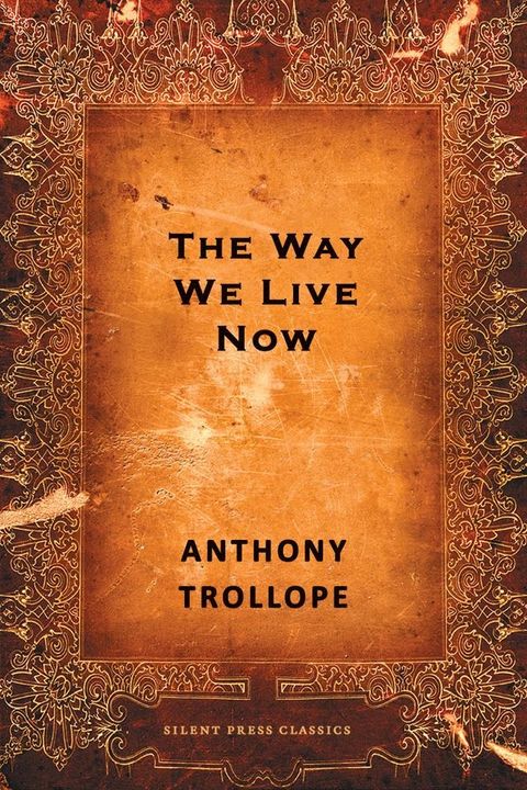 The Way We Live Now(Kobo/電子書)