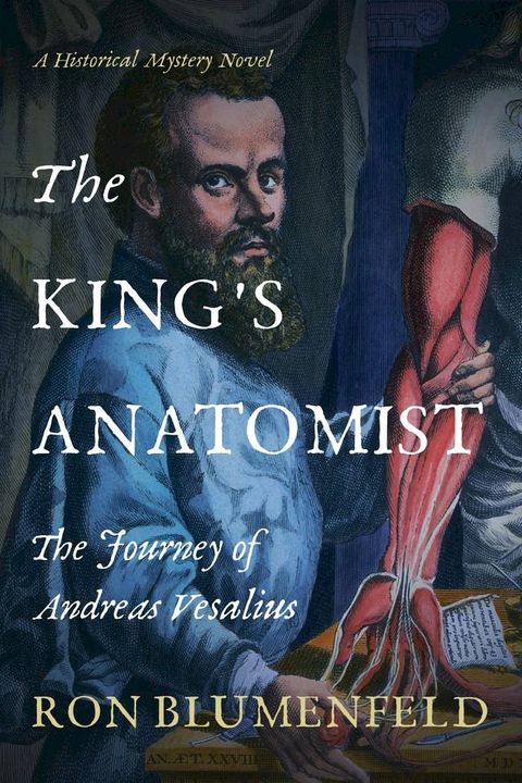 The King's Anatomist: The Journey of Andreas Vesalius(Kobo/電子書)