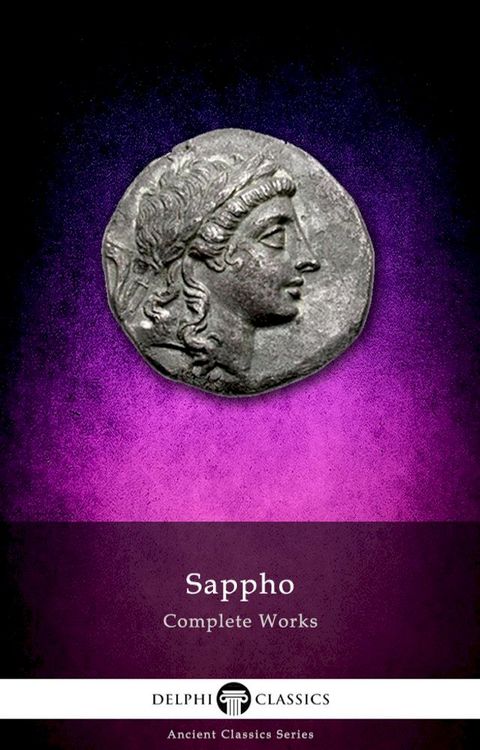 Complete Works of Sappho (Delphi Classics)(Kobo/電子書)