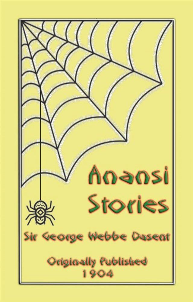  ANANSI STORIES - 13 West African Anansi Children's Stories(Kobo/電子書)