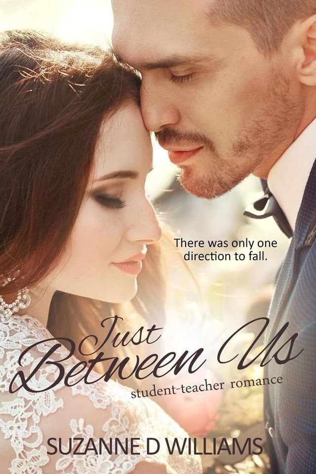  Just Between Us: Student-Teacher Romance(Kobo/電子書)