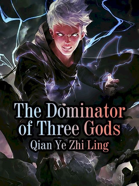 The Dominator of Three Gods(Kobo/電子書)