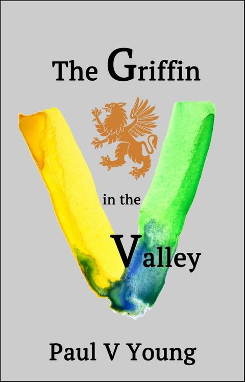 The Griffin in the Valley(Kobo/電子書)