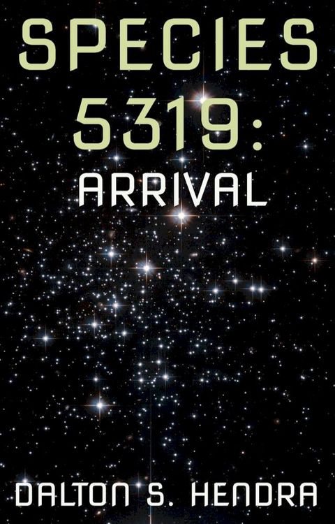 Species 5319: Arrival(Kobo/電子書)