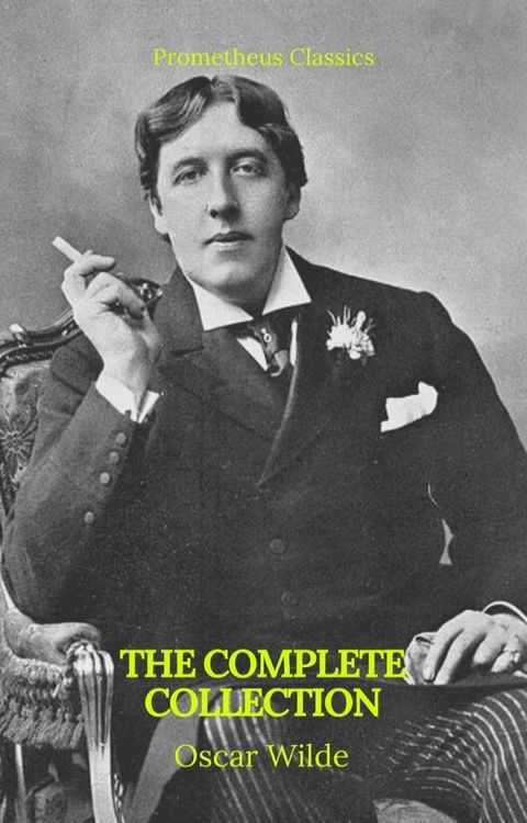 Oscar Wilde: The Complete Collection(Kobo/電子書)