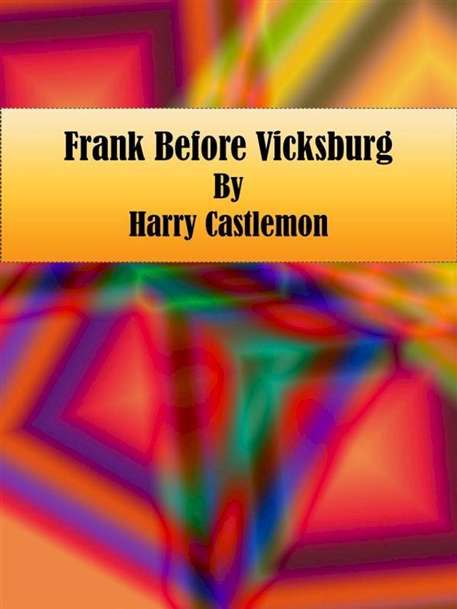  Frank Before Vicksburg(Kobo/電子書)