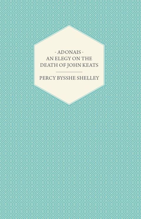 Adonais - An Elegy on the Death of John Keats(Kobo/電子書)