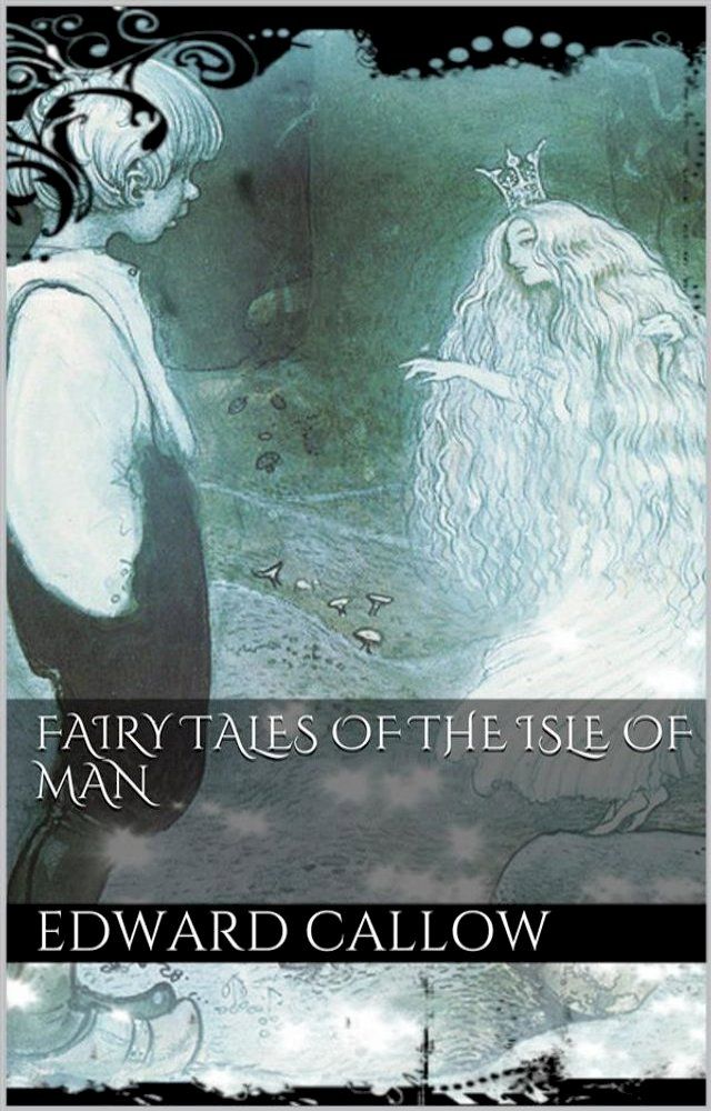  Fairy tales of the Isle of Man(Kobo/電子書)