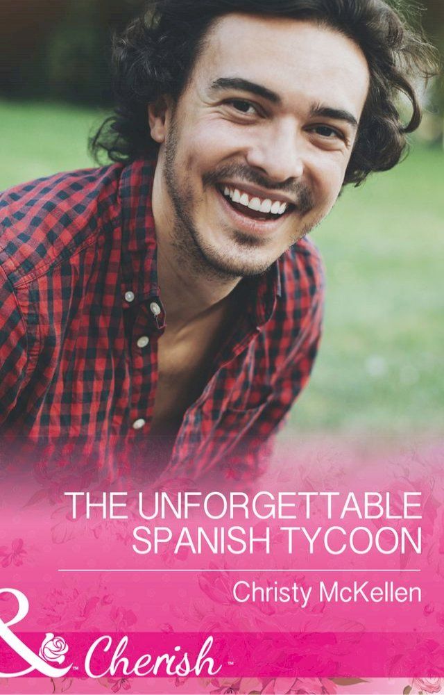  The Unforgettable Spanish Tycoon (Romantic Getaways) (Mills & Boon Cherish)(Kobo/電子書)