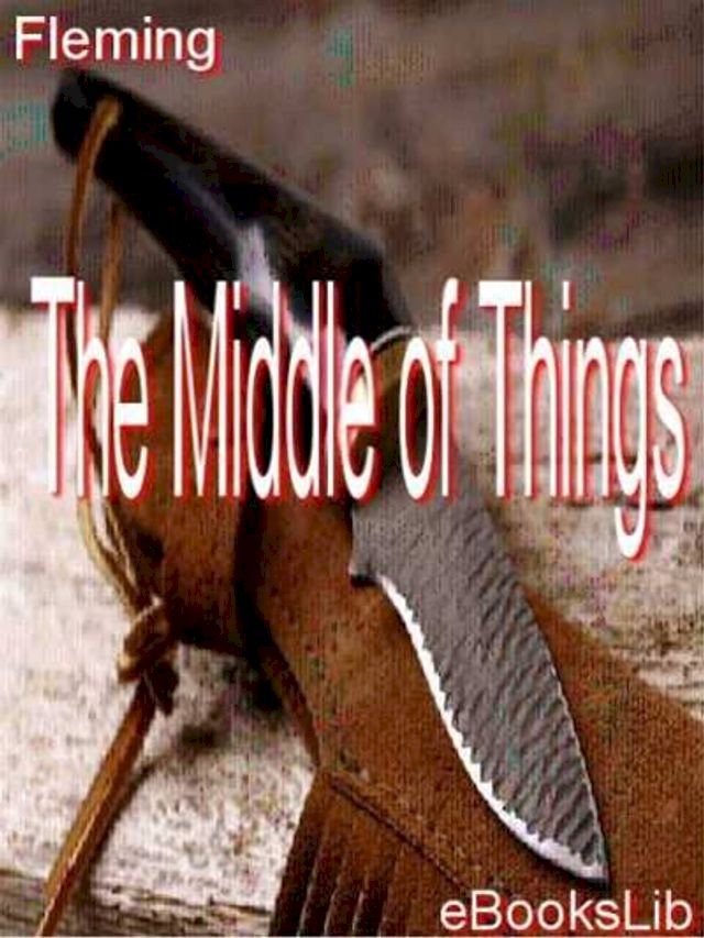  The Middle of Things(Kobo/電子書)