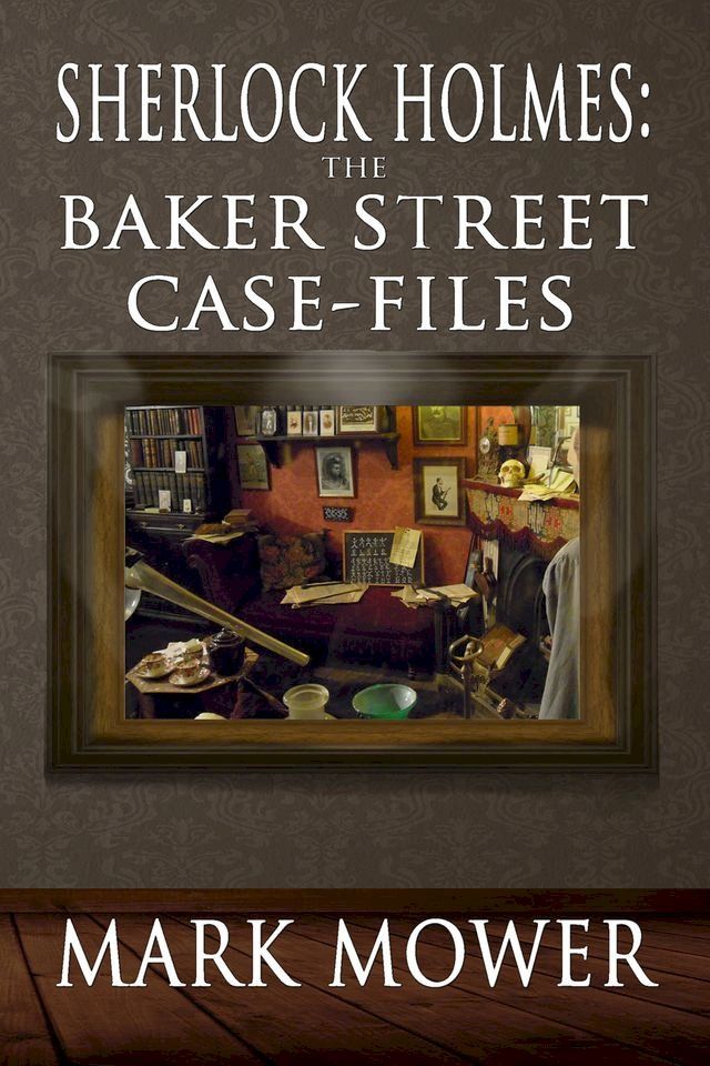  Sherlock Holmes: The Baker Street Case Files(Kobo/電子書)