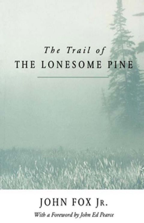 The Trail of the Lonesome Pine(Kobo/電子書)