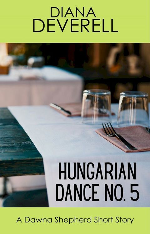 Hungarian Dance No. 5: A Dawna Shepherd Short Story(Kobo/電子書)