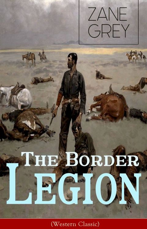 The Border Legion (Western Classic)(Kobo/電子書)