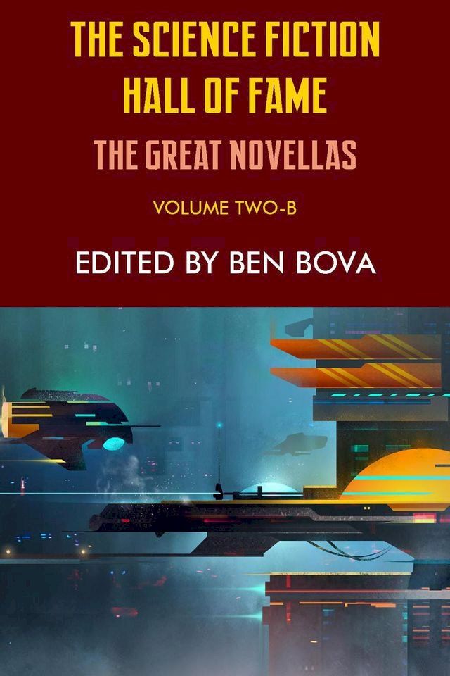  The Science Fiction Hall of Fame Volume Two-B: The Great Novellas(Kobo/電子書)