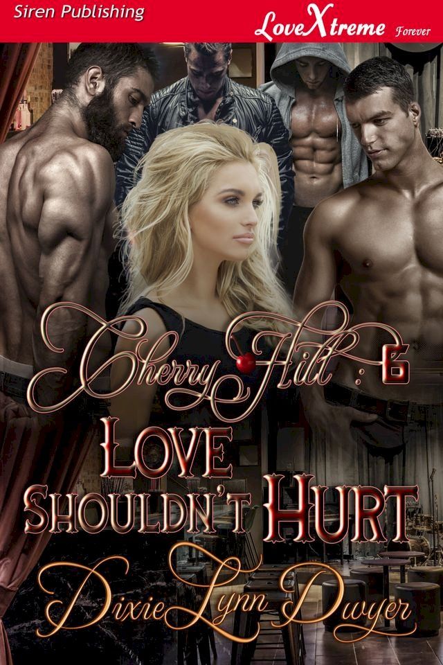  Cherry Hill 6: Love Shouldn't Hurt(Kobo/電子書)