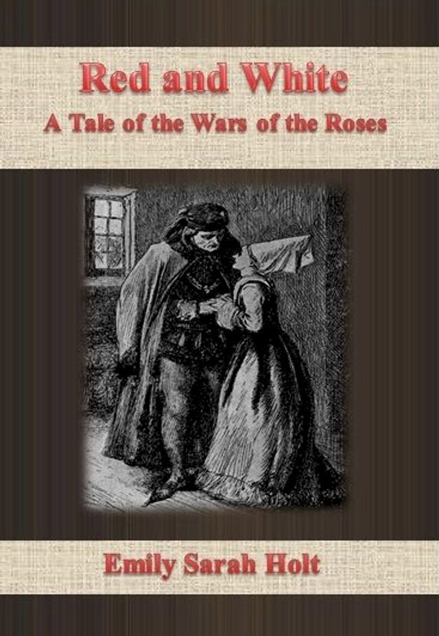  Red and White: A Tale of the Wars of the Roses(Kobo/電子書)