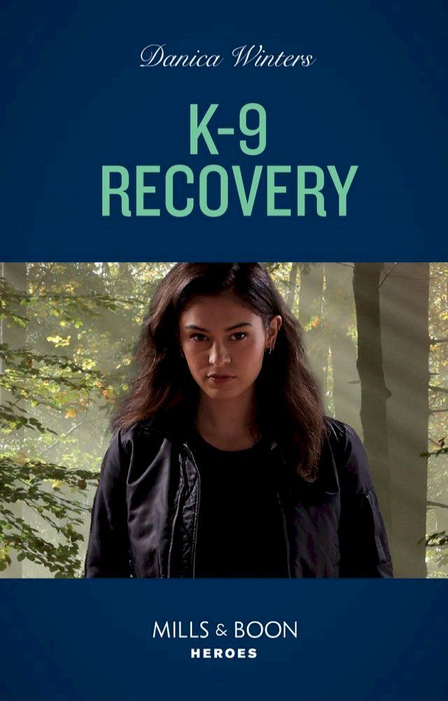  K-9 Recovery (STEALTH: Shadow Team, Book 4) (Mills & Boon Heroes)(Kobo/電子書)