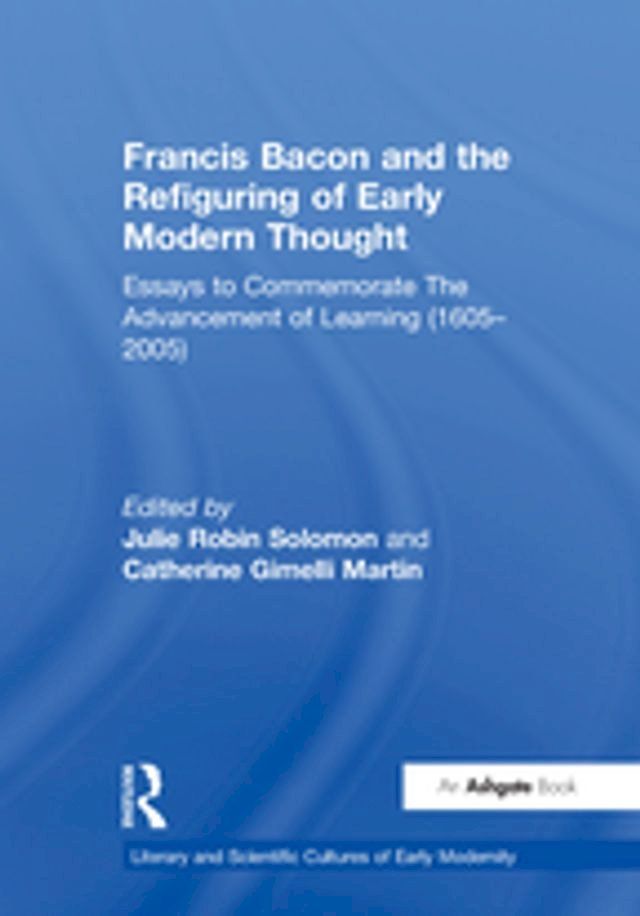  Francis Bacon and the Refiguring of Early Modern Thought(Kobo/電子書)