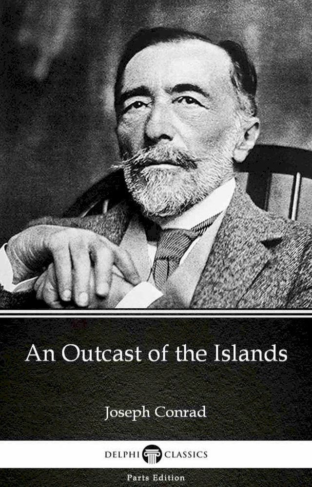  An Outcast of the Islands by Joseph Conrad (Illustrated)(Kobo/電子書)