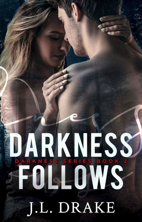 Darkness Follows(Kobo/電子書)