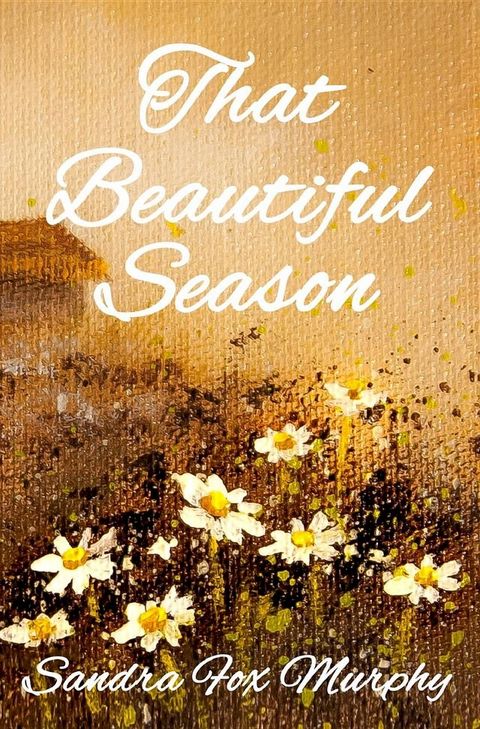 That Beautiful Season(Kobo/電子書)