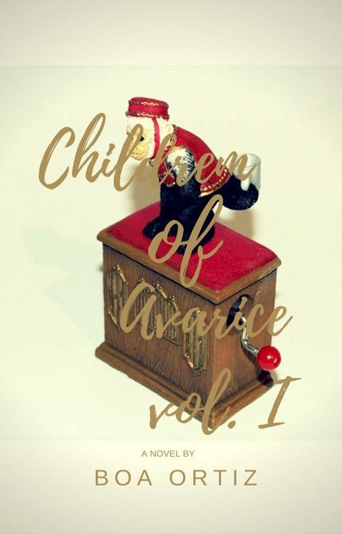 Children of Avarice Vol.I