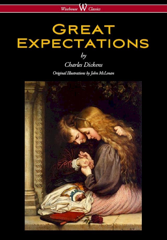  Great Expectations (Wisehouse Classics - with the original Illustrations by John McLenan 1860)(Kobo/電子書)