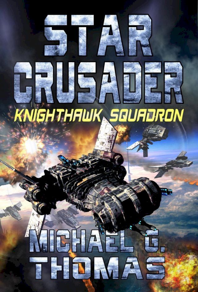  Star Crusader: Knighthawk Squadron(Kobo/電子書)