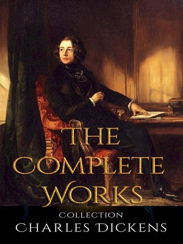  Charles Dickens: The Complete Works(Kobo/電子書)