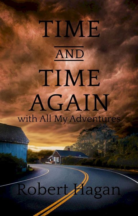 Time and Time Again with All My Adventures(Kobo/電子書)