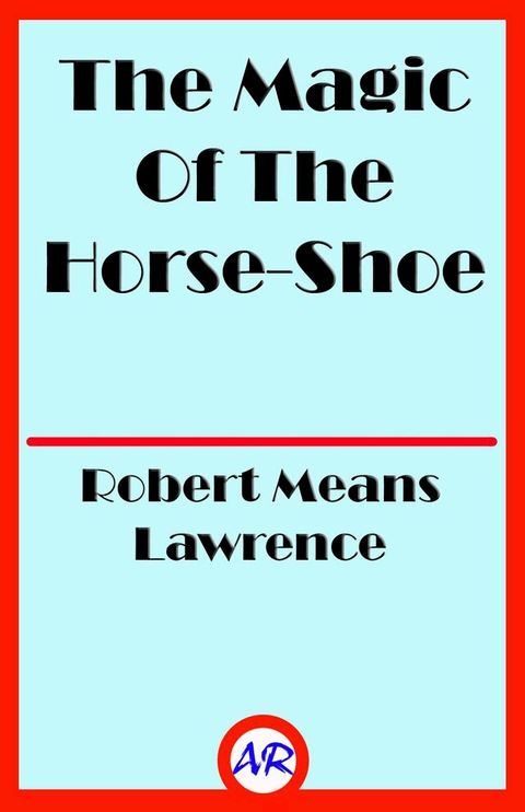 The Magic Of The Horse-Shoe(Kobo/電子書)