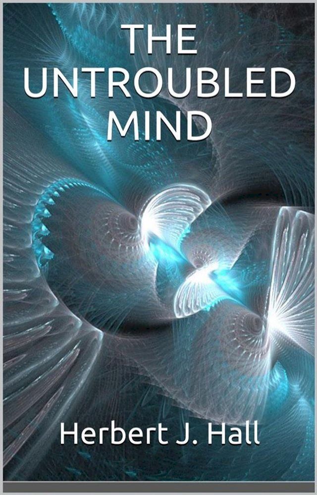  The Untroubled Mind(Kobo/電子書)