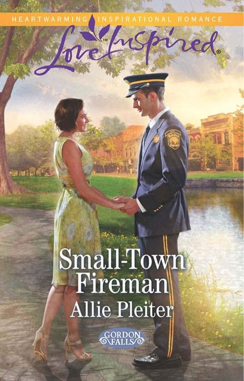 Small-Town Fireman (Gordon Falls, Book 6) (Mills & Boon Love Inspired)(Kobo/電子書)