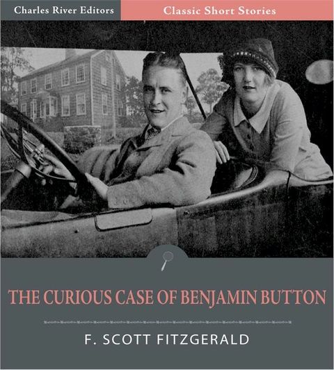 The Curious Case of Benjamin Button (Illustrated Edition)(Kobo/電子書)