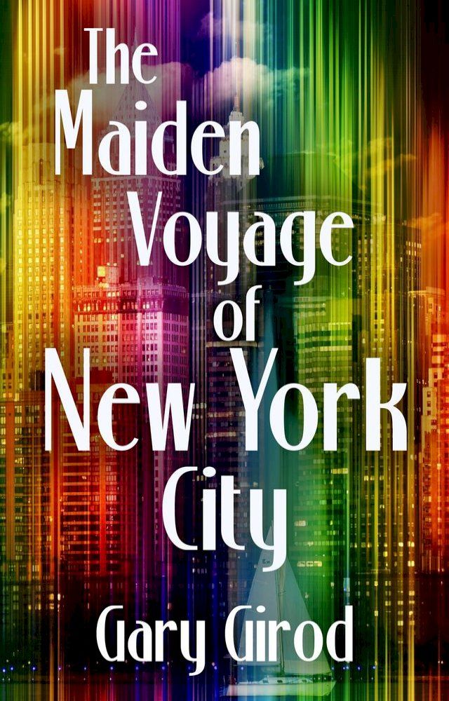  The Maiden Voyage of New York City(Kobo/電子書)