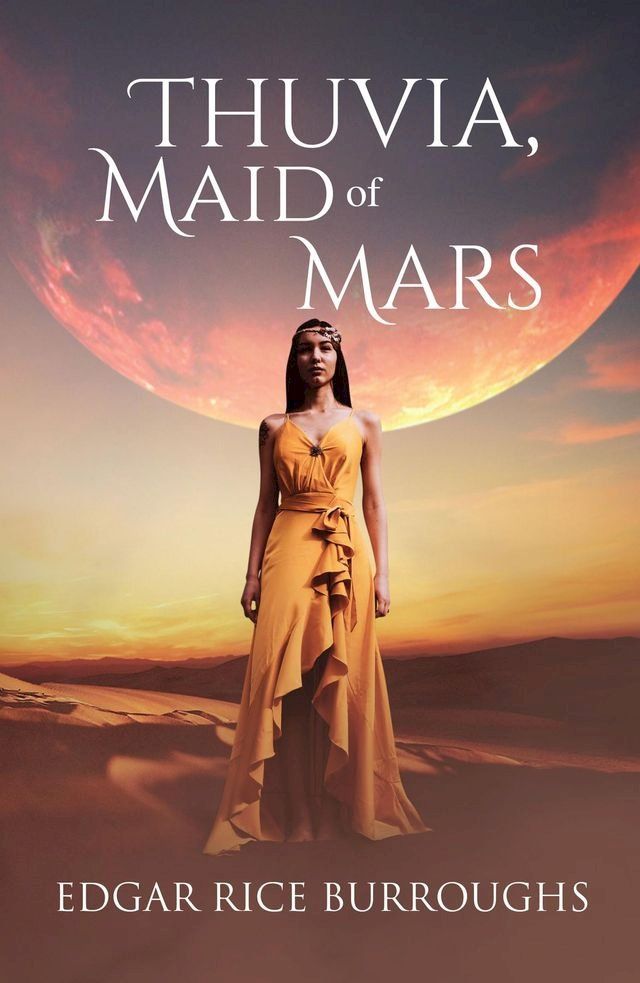  Thuvia, Maid of Mars (Annotated)(Kobo/電子書)