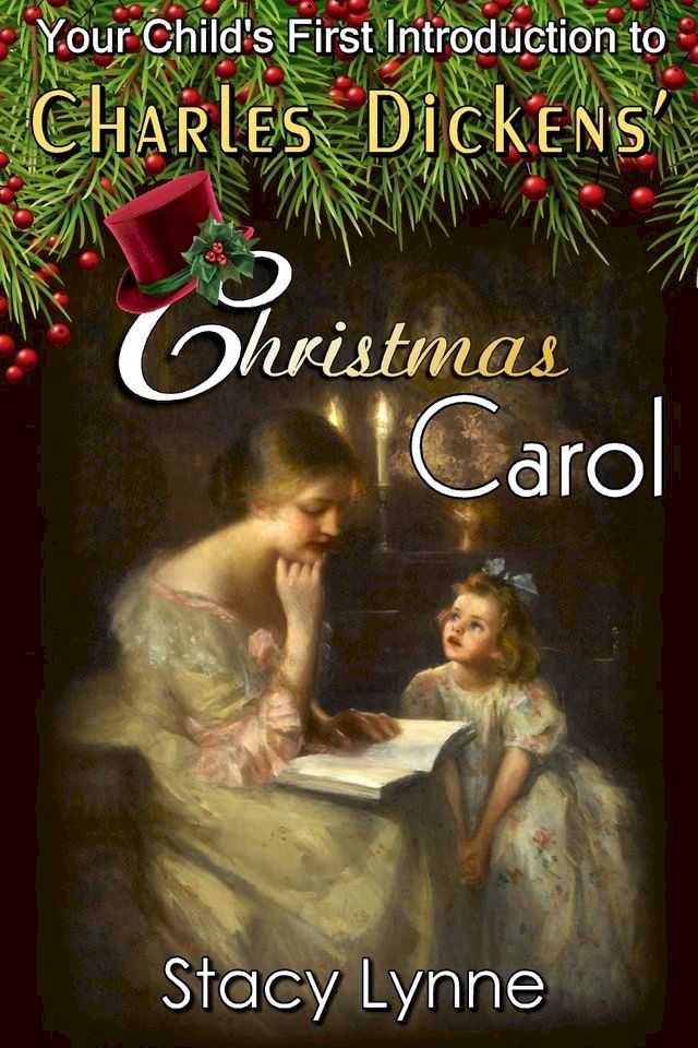  Your Child's First Introduction to Charles Dickens' Christmas Carol(Kobo/電子書)