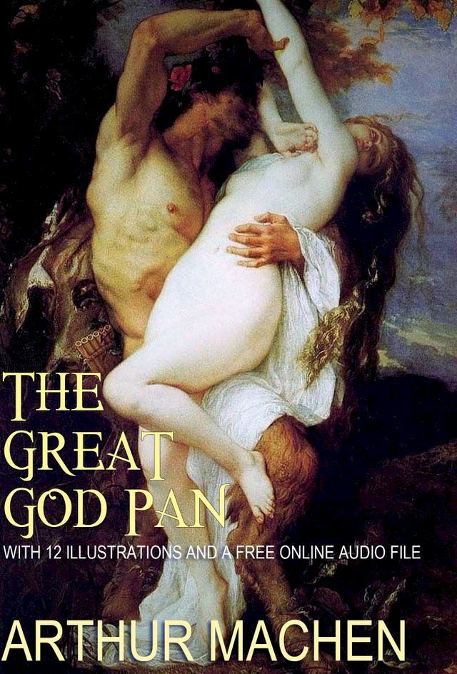  The Great God Pan: With 12 Illustrations and a Free Online Audio File(Kobo/電子書)