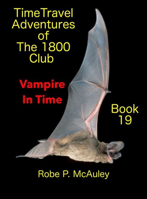 Time Travel Adventures of The 1800 Club: Book 19(Kobo/電子書)