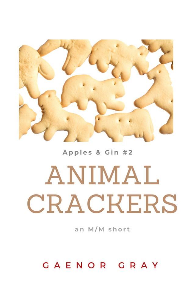  Apples & Gin: Animal Crackers(Kobo/電子書)