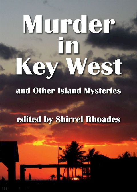 Murder in Key West and Other Island Mysteries(Kobo/電子書)