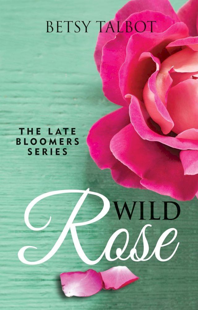  Wild Rose (Contemporary Romance)(Kobo/電子書)