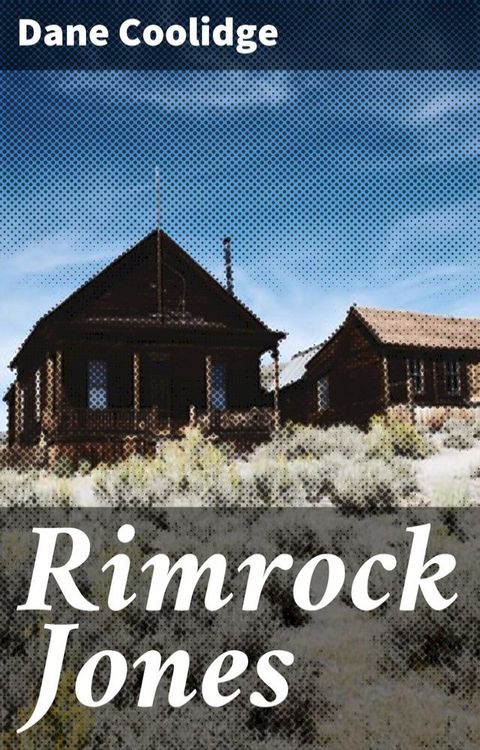 Rimrock Jones(Kobo/電子書)