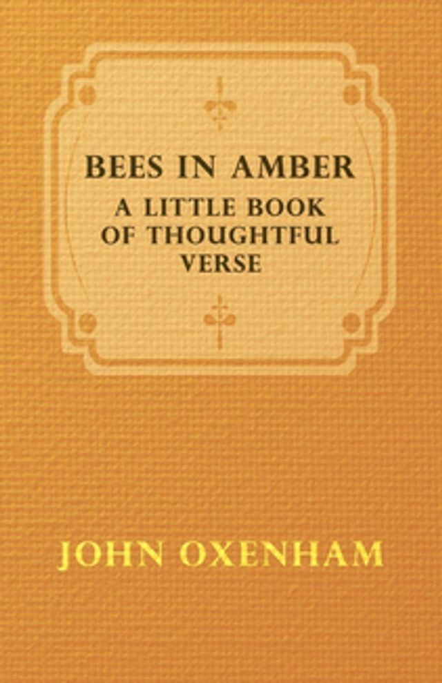  Bees in Amber - A Little Book of Thoughtful Verse(Kobo/電子書)